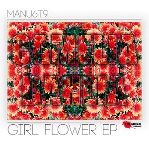 MANU6T9 - Girl Flower [CRMNL017]