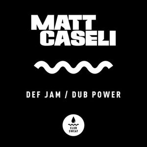 Matt Caseli - Def Jam / Dub Power [CLUBSWE310]