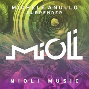 Michele Anullo - Surrender [MIOLI074]