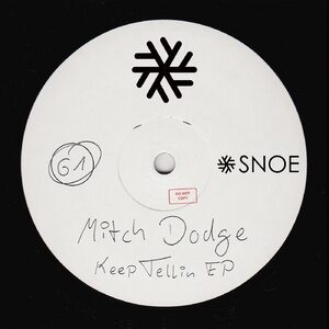 Mitch Dodge - Keep Tellin EP [SNOE061]