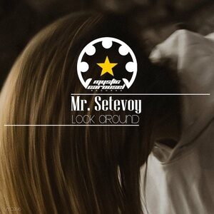 Mr. Setevoy - Look Around [MYC996]