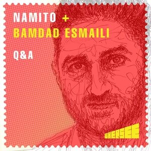 Namito, Bamdad Esmaili - q&a [UBERSEE007]