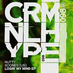 Nutty, Scones (US) - Losin' My Mind [CHR098]