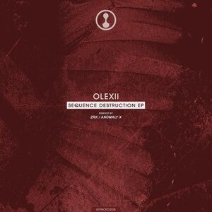 Olexii - Sequence Destruction EP [GYNOID205]