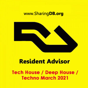 Resident Advisor Tech House / Deep House / Techno March 2021