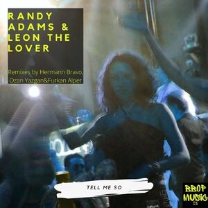 Randy Adams, Leon the Lover - Tell Me So [BBM042]