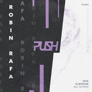 Robin Rafa - Dive [PUSH003]