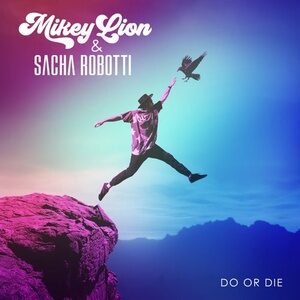 Sacha Robotti, Mikey Lion - Do or Die [DH098]