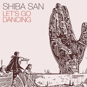Shiba San - Let's Go Dancing [RPM098]