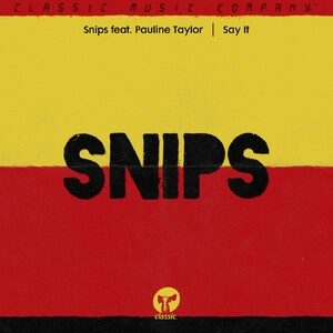 Snips - Say It [CMC230D2]