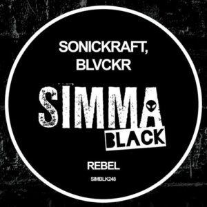 Sonickraft, Blvckr - Rebel [SIMBLK251]