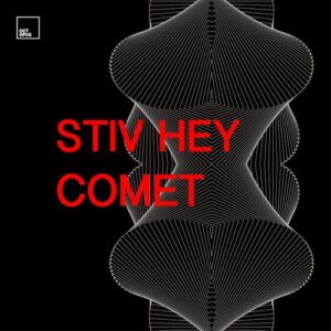Stiv Hey - Comet [OCT200]