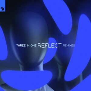 Three 'N One - Reflect - Remixes [ARMAS1929]