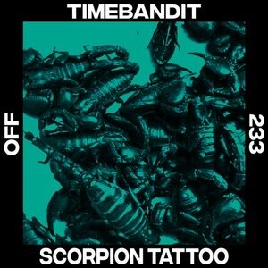 Timebandit - Scorpion Tattoo [OFF233]