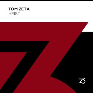 Tom Zeta - Heist [ZT18601Z]