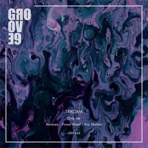 Trikoma - Only Me [GR9044]
