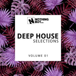 VA - Nothing But... Deep House Selections, Vol. 01 [NBDHS01]