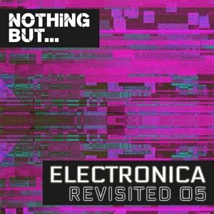 VA - Nothing But... Electronica Revisited, Vol. 05 [NBER05]