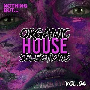 VA - Nothing But... Organic House Selections, Vol. 04 [NBOHS04]