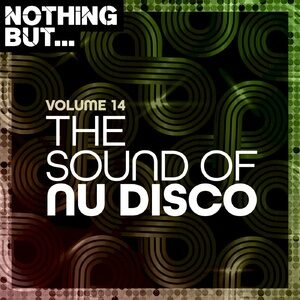 VA - Nothing But... The Sound of Nu Disco, Vol. 14 [NBTSOND14]