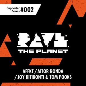 VA - Rave the Planet: Supporter Series, Vol. 002 [RTP002]