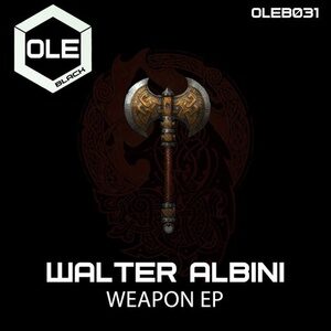 Walter Albini - Weapon EP [OLEB031]