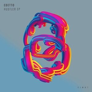 edetto - Hustler EP [EI8HT014]