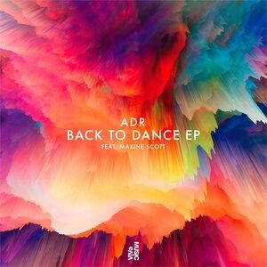 ADR (UK), Maxine Scott - Back To Dance EP [VIVA174]