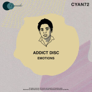 Addict Disc - Emotions [CYAN72]