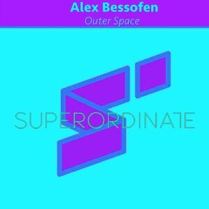 Alex Bessofen - Outer Space [SUPER321]