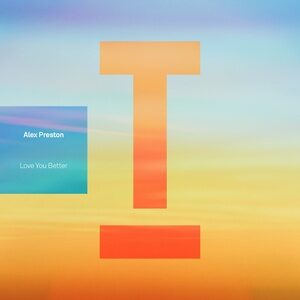 Alex Preston - Love You Better [TOOL102701Z]
