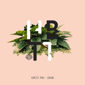Almost Mad - Drunk [HBT333]