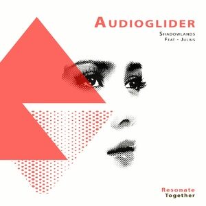 Audioglider, Julius - Shadowlands [RES005]