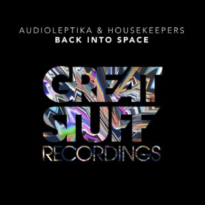 Audioleptika, HouseKeepers - Back into Space [GSR410]