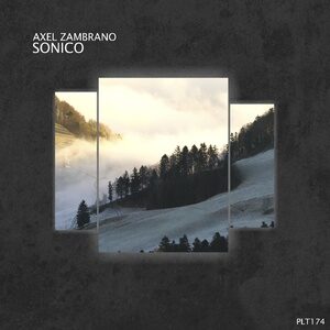 Axel Zambrano - Sonico EP [PLT174]