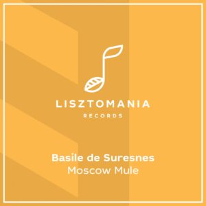 Basile de Suresnes - Moscow Mule [LISZT257]