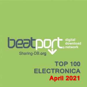 Beatport Top 100 Electronica Tracks April 2021