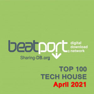 Beatport Top 100 Tech House April 2021