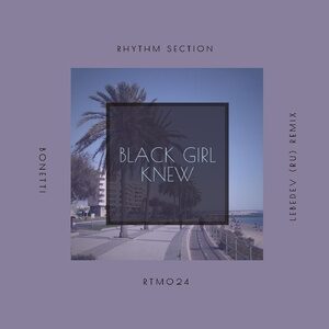 Bonetti - Black Girl Knew [RTM024]
