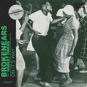 Brokenears, Robert Owens - On It's Way [HNC011B]