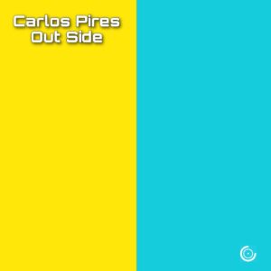Carlos Pires - Out Side [COR0109]