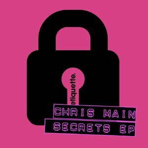 Chris Main - Secrets EP [ETI03101Z]