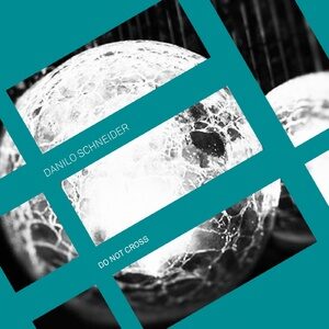 Danilo Schneider - Do Not Cross - EP [DIGITAL037]