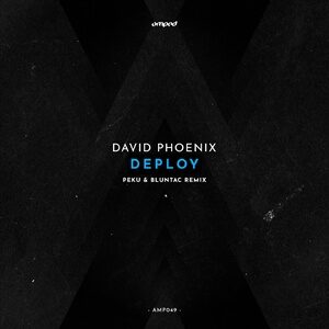 David Phoenix - Deploy [AMP049]