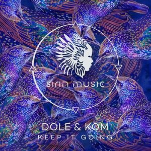 Dole & Kom - Keep It Going [SIRIN027]
