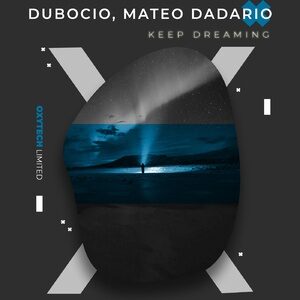 Dubocio, Mateo Dadario - Keep Dreaming [OXL230]