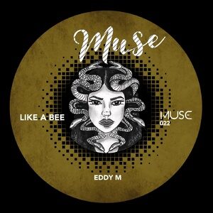 Eddy M - Like A Bee [MUSE022]