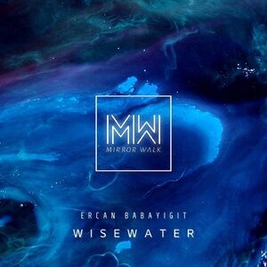 Ercan Babayigit - Wisewater [MW036]