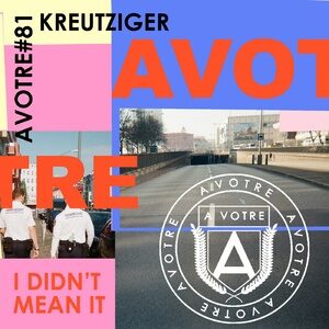 Kreutziger - I Didn't Mean It [AVOTRE081]
