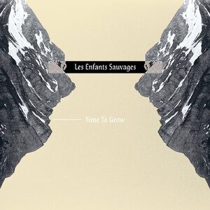 Les Enfants Sauvages - Time To Grow [3000GRADVISIONS002]
